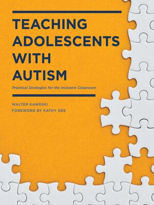 cover image of Teaching Adolescents with Autism: Practical Strategies for the Inclusive Classroom